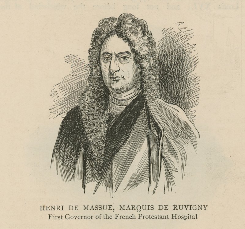 Hugenotterna i England: Henri de Massue, Marquis de Ruvigny, förste guvernör för det franska protestantiska sjukhuset av English School