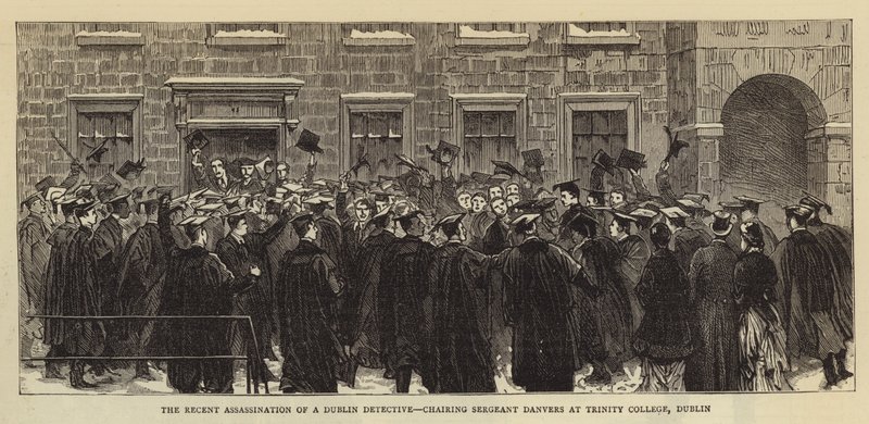 The Recent Assassination of a Dublin Detective, ordförande Sergeant Danvers vid Trinity College, Dublin av English School