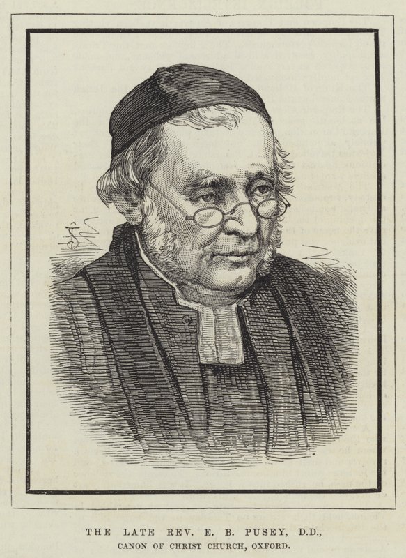 Den framlidne pastor E B Pusey, DD, Canon of Christ Church, Oxford (gravyr) av English School