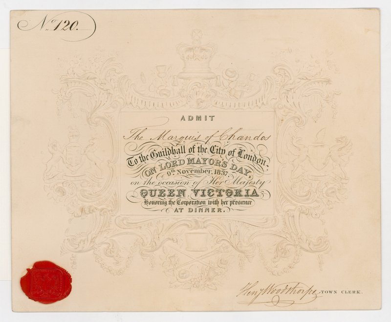 Biljett till Guildhall, City of London, för att ta emot markisen av Chandos på Lord Mayors Day, 9 november 1837, för middagen till drottning Victorias ära av English School