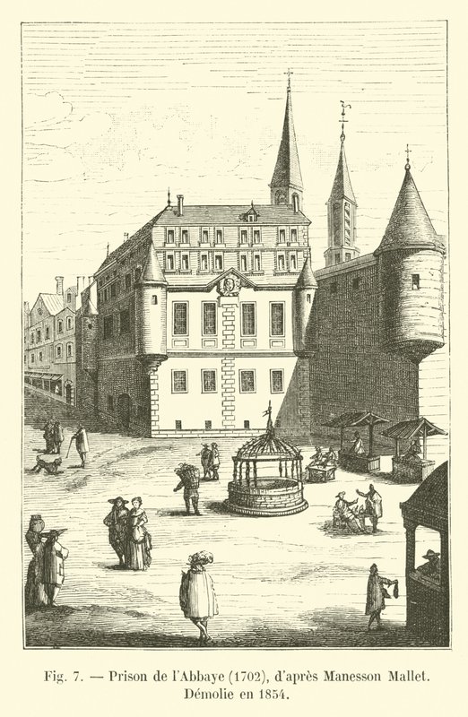 Abbaye Prison, 1702, av Manesson Mallet, Demolie 1854 av French School