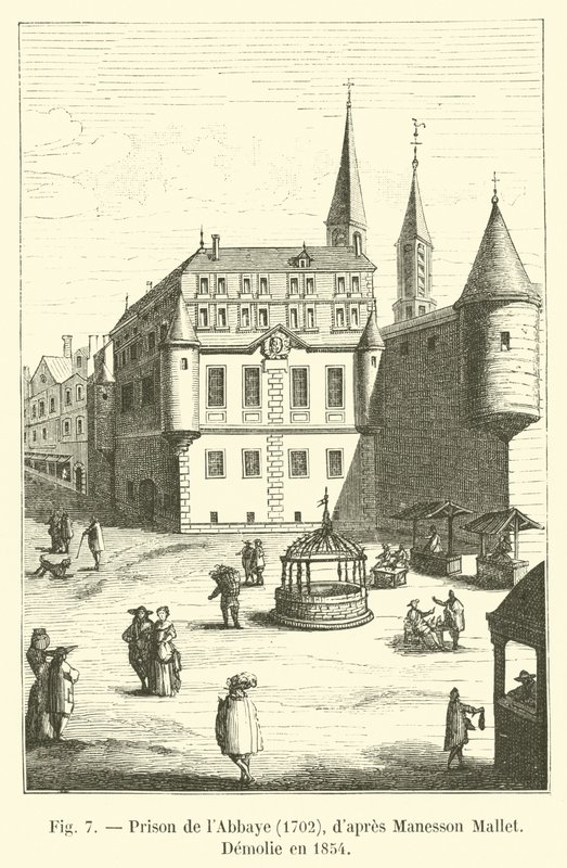 Abbaye Prison, 1702, av Manesson Mallet, Demolie 1854 av French School