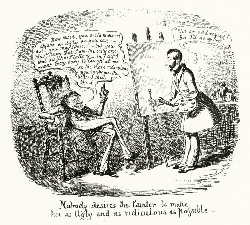 Ingen önskar att målaren ska göra honom så ful och så löjlig som möjligt (gravyr) av George Cruikshank