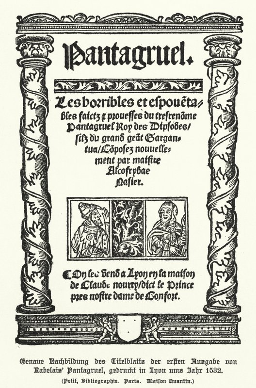 Titelsidan av den första upplagan av Pantagruel, av den franske författaren Francois Rabelais, tryckt i Lyon 1532 (litho) av German School