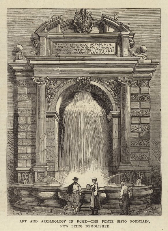 Konst och arkeologi i Rom, Ponte Sisto-fontänen, som nu rivs av Henry William Brewer