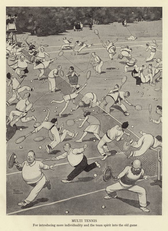 Multitennis, för att introducera mer individualitet och laganda i det gamla spelet av William Heath Robinson
