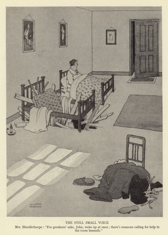 Den stilla lilla rösten, Mrs Blendlethorpe, För guds skull, John, vakna genast, det är någon som ropar på hjälp i rummet nedanför. av William Heath Robinson