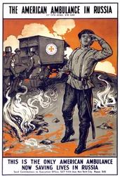 Affisch "Den amerikanska ambulansen i Ryssland - Detta är den enda amerikanska ambulansen som nu räddar liv i Ryssland" . "", sd. mellan 1914-1918.