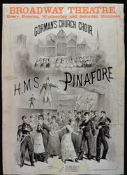 Affisch för HMS Pinafore, framförd av Gormans kyrkokör på Broadway Theatre