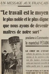 meddelande till fransmännen proklamerar en kommentar av Marechal Petain: "Arbete är det ädlaste och värdigaste sättet vi har för att bli mästare över vårt öde" i "" le petit Parisien"" 2 maj 1941