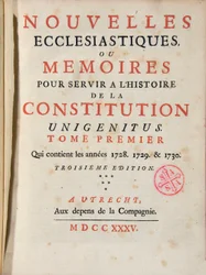 Ecclesiastic News or Memoirs to serve the history of the constitution Unigenitus publication weekly french jansenist. 1735. Bibliotek i Port-Royal. Paris.