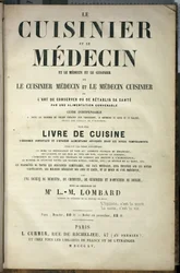 Presentationssida för boken "" Kocken och läkaren, konsten att bevara eller återställa sin hälsa genom en lämplig diet"", redigerad av L.M.Lombard, upplaga L.Curmer