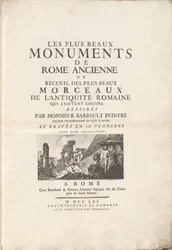 De vackraste monumenten av forntida Rome eller samlingen av de vackraste stycken av romersk antiken som fortfarande finns: Ritat av Monsieur Barbault Målare Tidigare invånare av Roy i Rome och ingraverat i 128 plattor med deras förklaring.