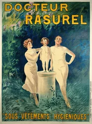 Doctor Rasurel: Hygienic Undergarments Doctor Rasurel: Hygienic Undergarments, ca. 1911.
