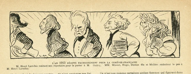 Illustration i Le Rire, 04/01/13 - året 1913... - Teater, Comedie francaise - Hugo Victor, Dumas Alexandre (son), Lavedan Henri (1859-1940), Guitry Sacha, Musset Alfred, Moliere (gravyr)