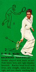 F. H. D. Wilde - Backhand Half-Volley, c1935.
