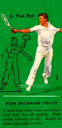 J. Van Ryn - High Backhand Volley, c1935.