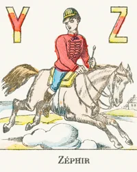 Z : Zephir, en ryttare som galopperar på sin häst vid namn Zephyr - Games Alphabet, c.1890 (gravyr)
