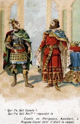 Adalbert greve av Périgord till Hugues Capet: "" Adalbert, vem fick dig att räkna? Hugues, vem gjorde dig till kung?” Kromolitografi från slutet av 1800-talet.