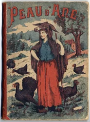 Omslag till boken "" Åsneskinn"" av Charles Perrault (1628-1703), fransk författare. Anonym illustration. Bildmaterial Marcel Vagne, Jarville Nancy, odaterat (slutet av 1800-talet).