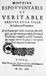 En av "" Hemsk historia och sann ankomst till soldaternas stad i Provence"" i Paris 1617. (början av den populära pressen)